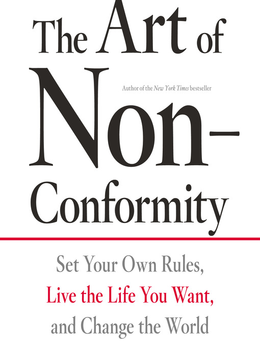 Title details for The Art of Non-Conformity by Chris Guillebeau - Available